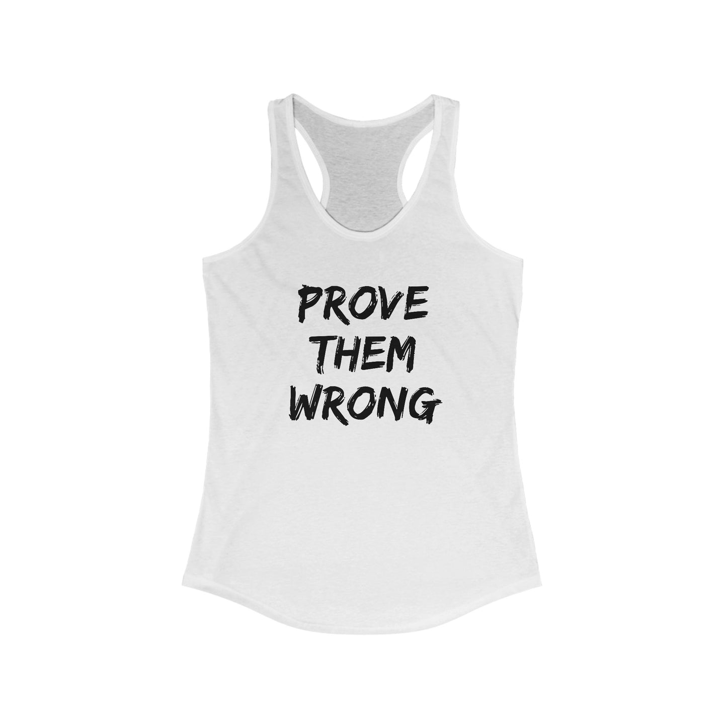 Prove Them Wrong Women's Racerback Tank Top - Motivational Workout Gear