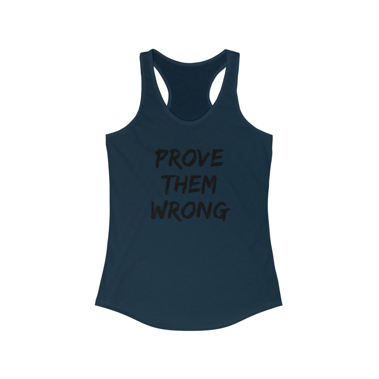 Prove Them Wrong Women's Racerback Tank Top - Motivational Workout Gear