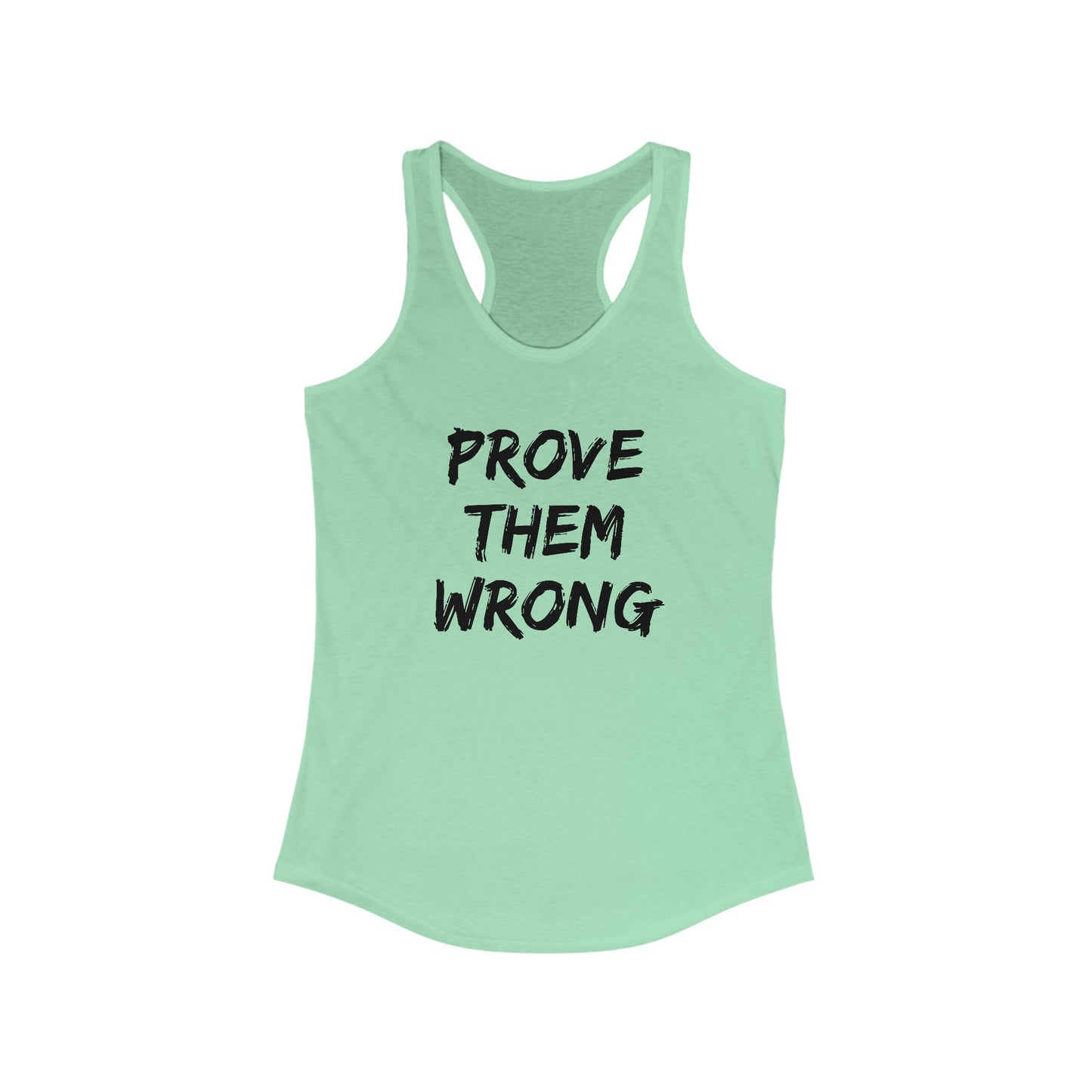 Prove Them Wrong Women's Racerback Tank Top - Motivational Workout Gear