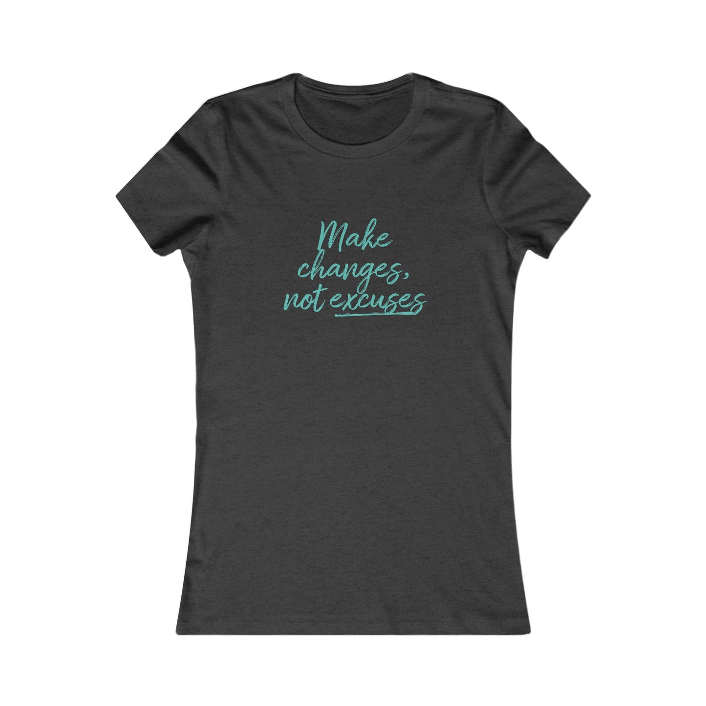 Motivational Women's Tee - Make Changes, Not Excuses - Elite Resilience