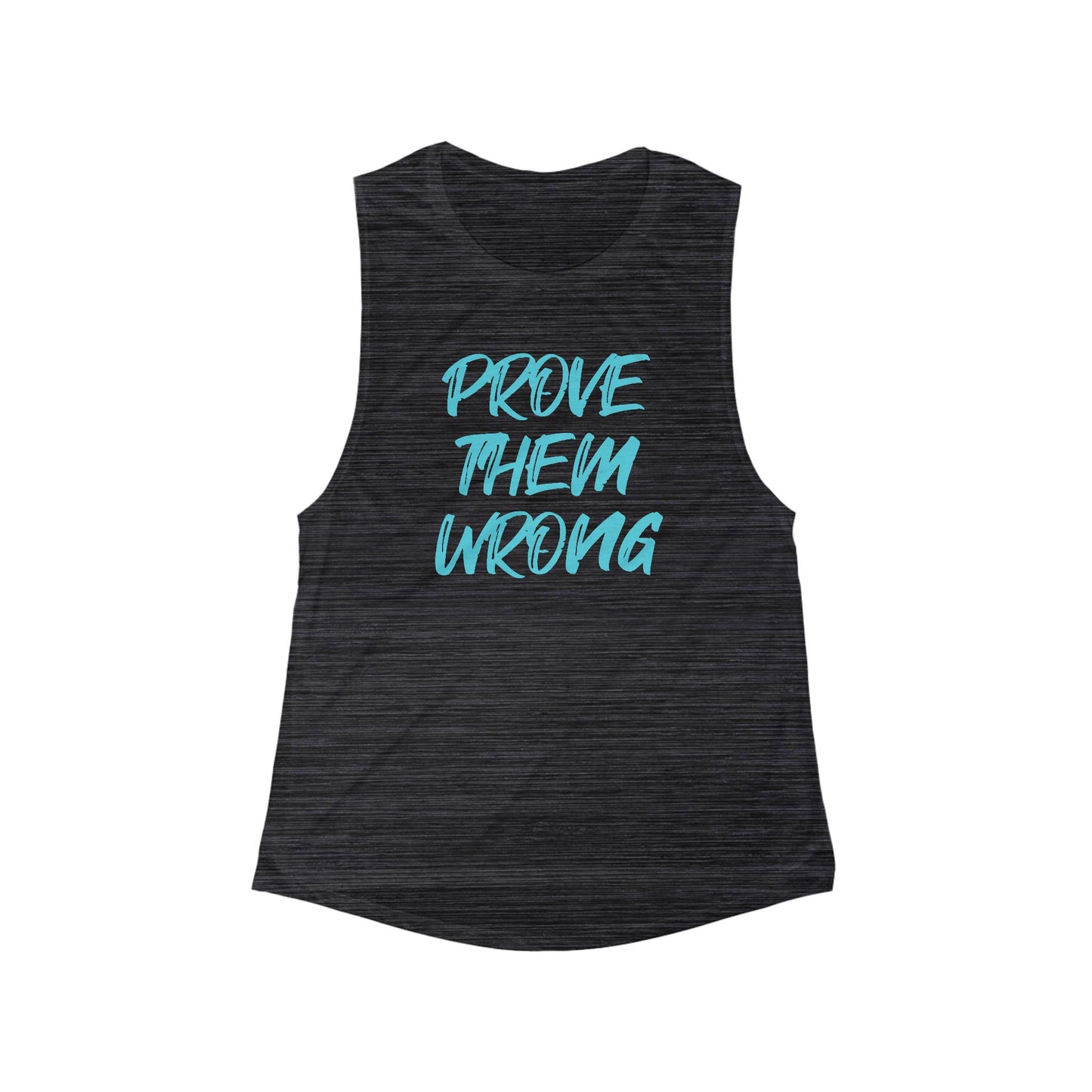 Prove Them Wrong Women's Flowy Muscle Tank - Empowering Workout Top